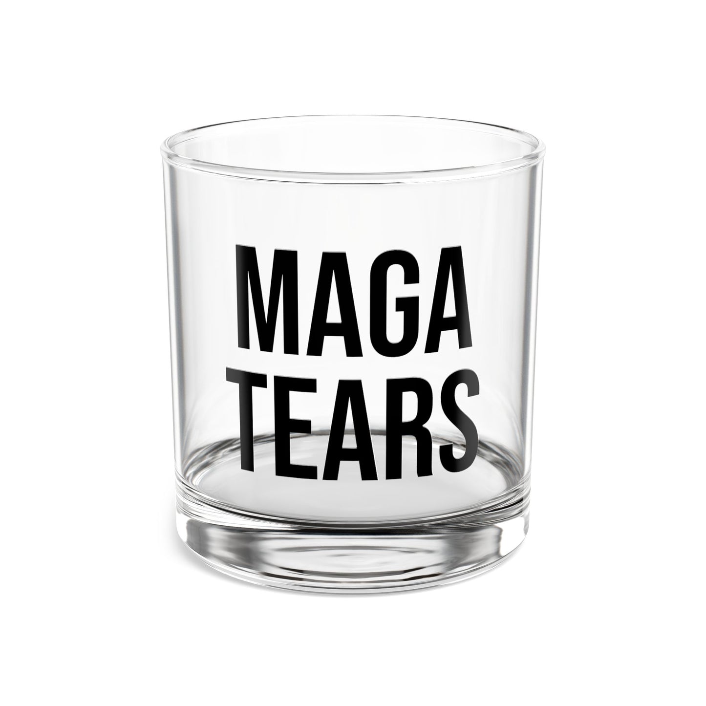 MAGA TEARS ROCKS GLASS