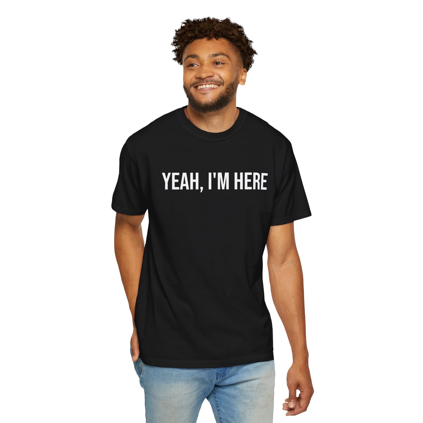 YEAH, I'M HERE / SEE YOU IN COURT ALL-GENDER TEE