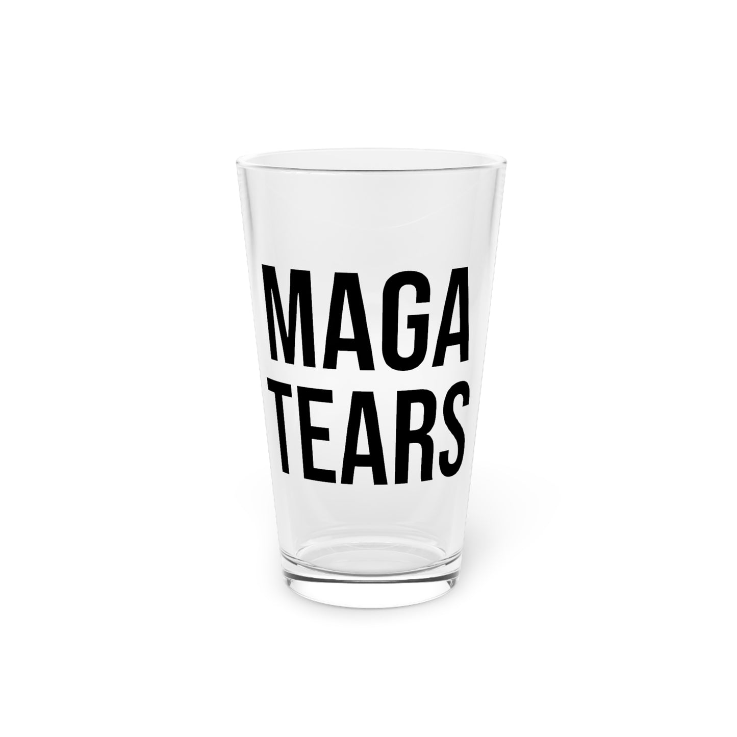 MAGA TEARS PINT GLASS