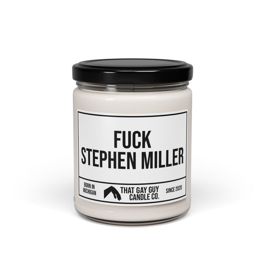 FUCK STEPHEN MILLER