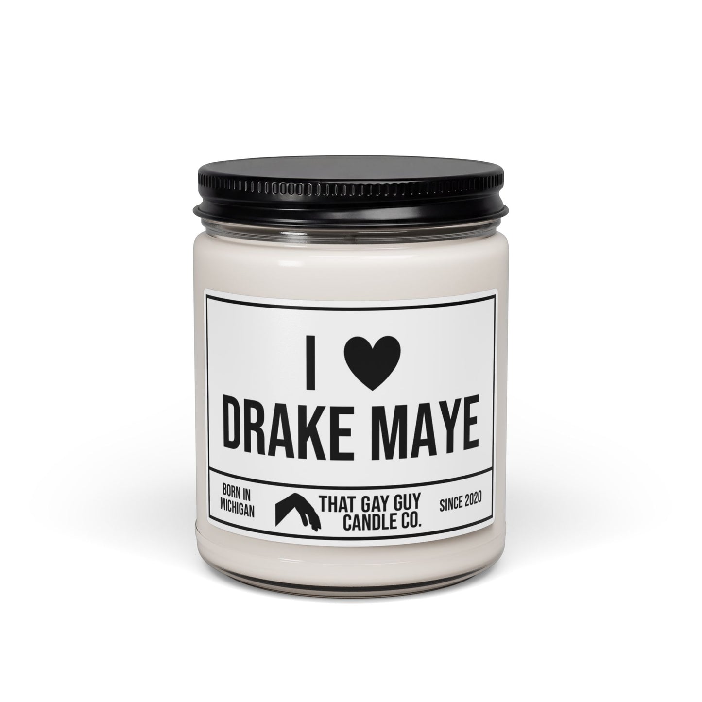 I LOVE DRAKE MAYE