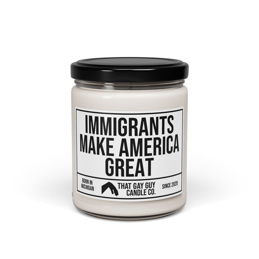 IMMIGRANTS MAKE AMERICA GREAT