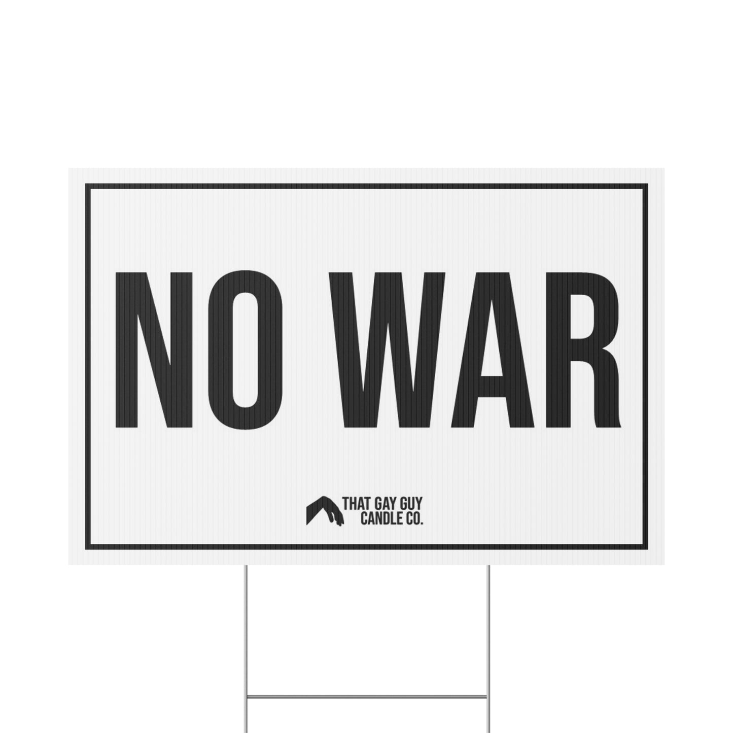 NO WAR YARD SIGN