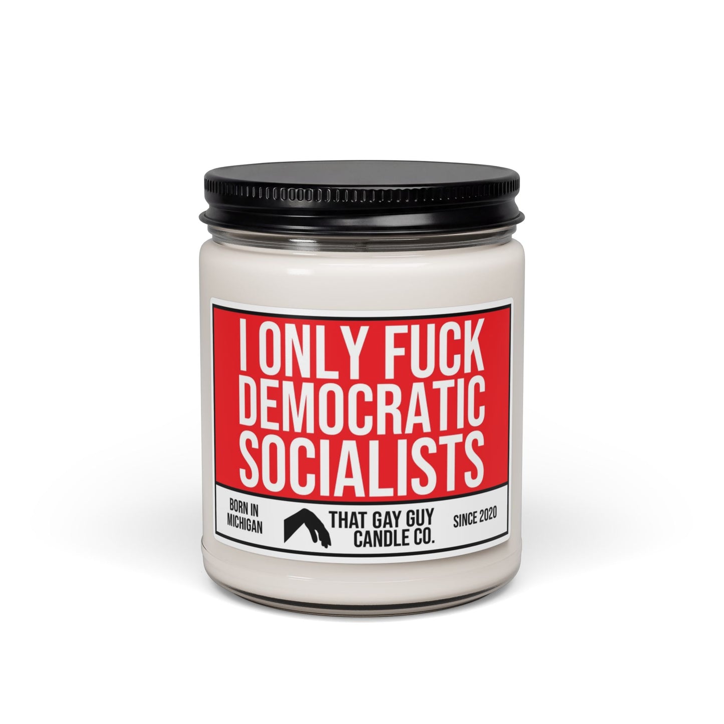 I ONLY FUCK DEMOCRATIC SOCIALISTS