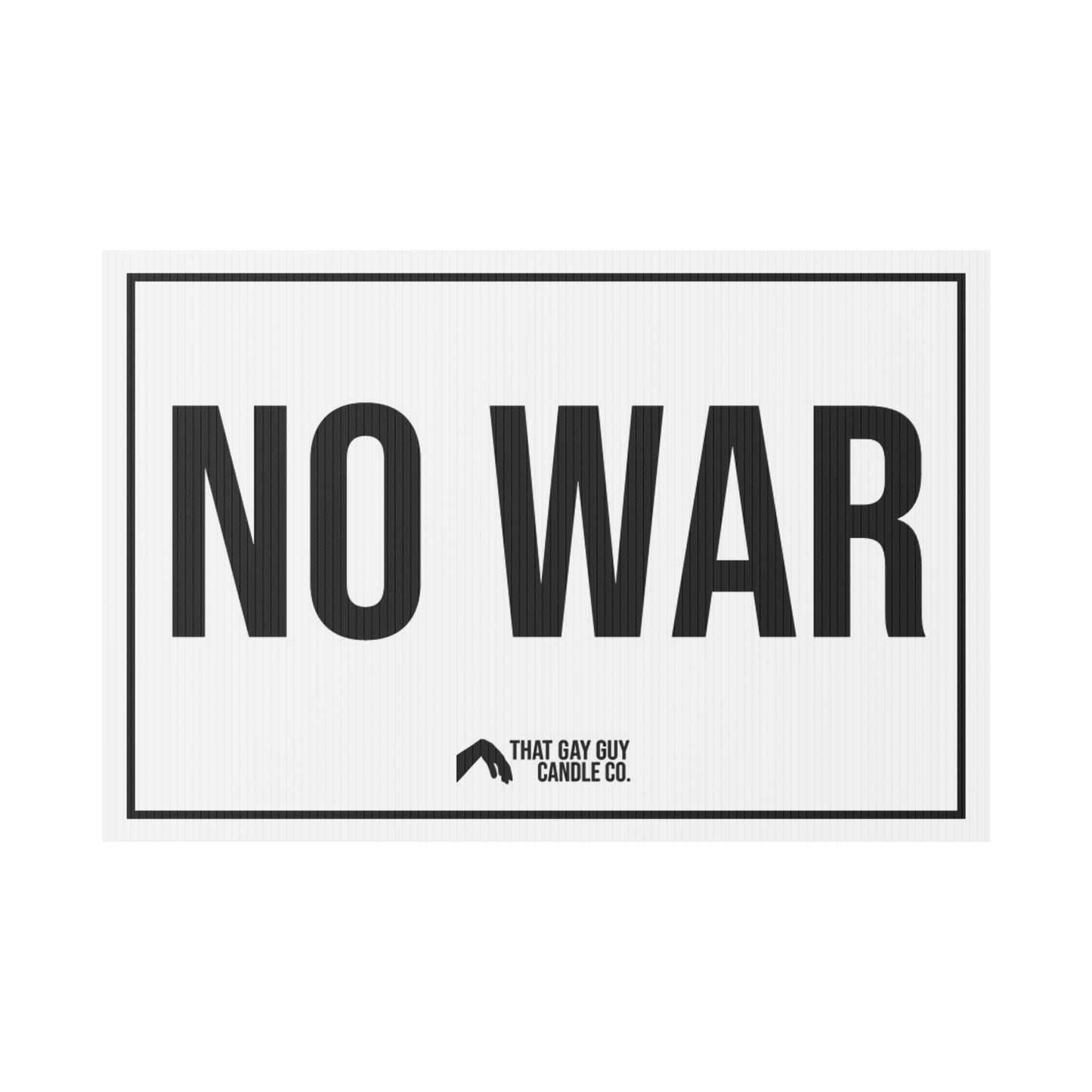 NO WAR YARD SIGN