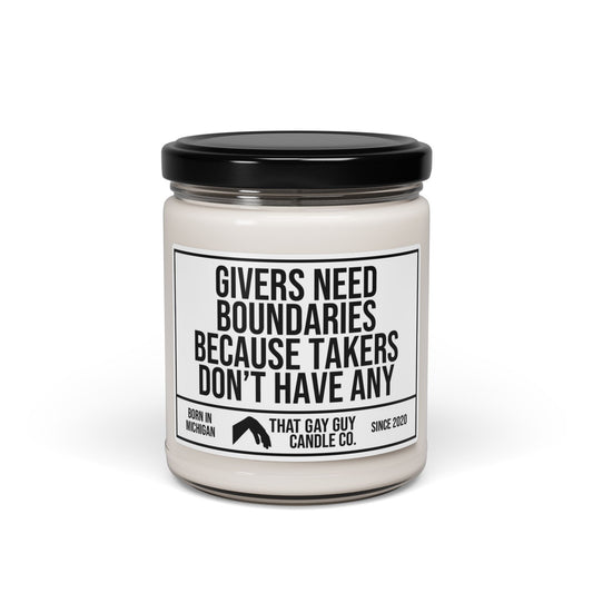 GIVERS NEED BOUNDARIES BECAUSE TAKERS DON'T HAVE ANY