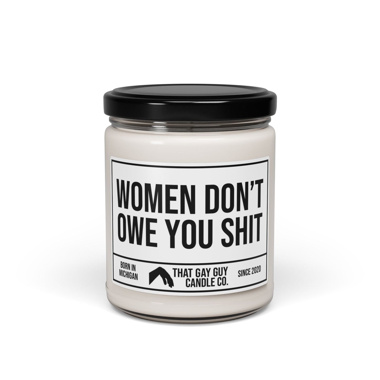 WOMEN DON'T OWE YOU SHIT