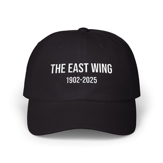 THE EAST WING CAP (BENEFITS THE WHITE HOUSE HISTORICAL ASSOCIATION)