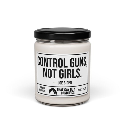 CONTROL GUNS NOT GIRLS
