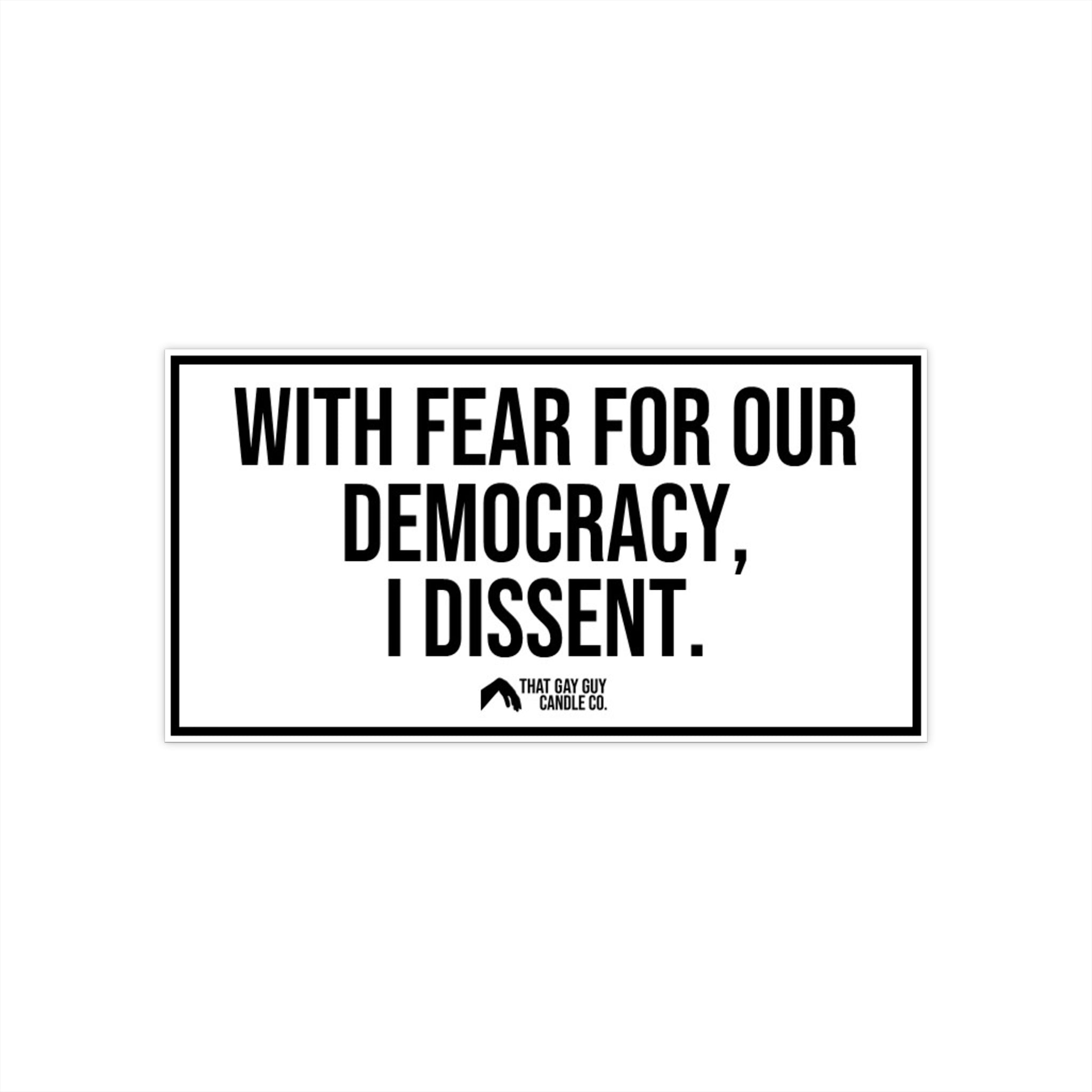 I DISSENT BUMPER STICKER – That Gay Guy Candle Co.
