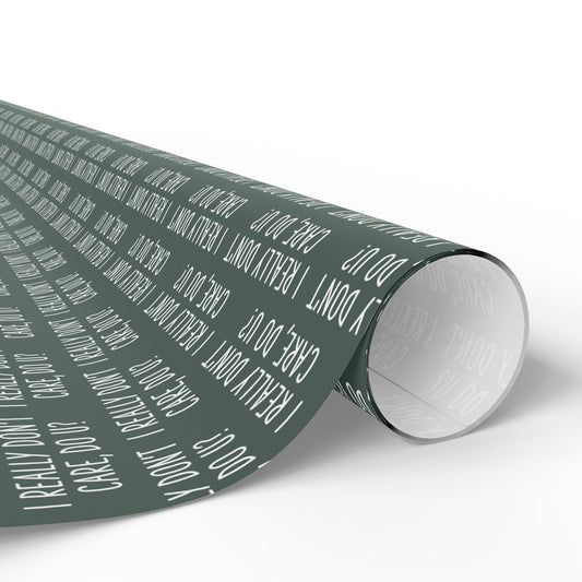 I REALLY DON'T CARE DO YOU WRAPPING PAPER
