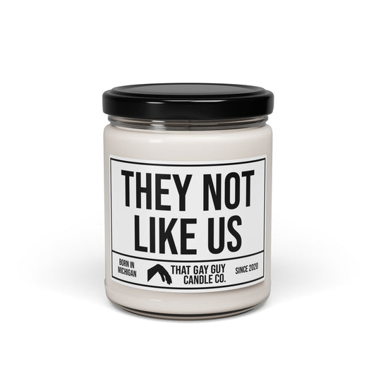 THEY NOT LIKE US