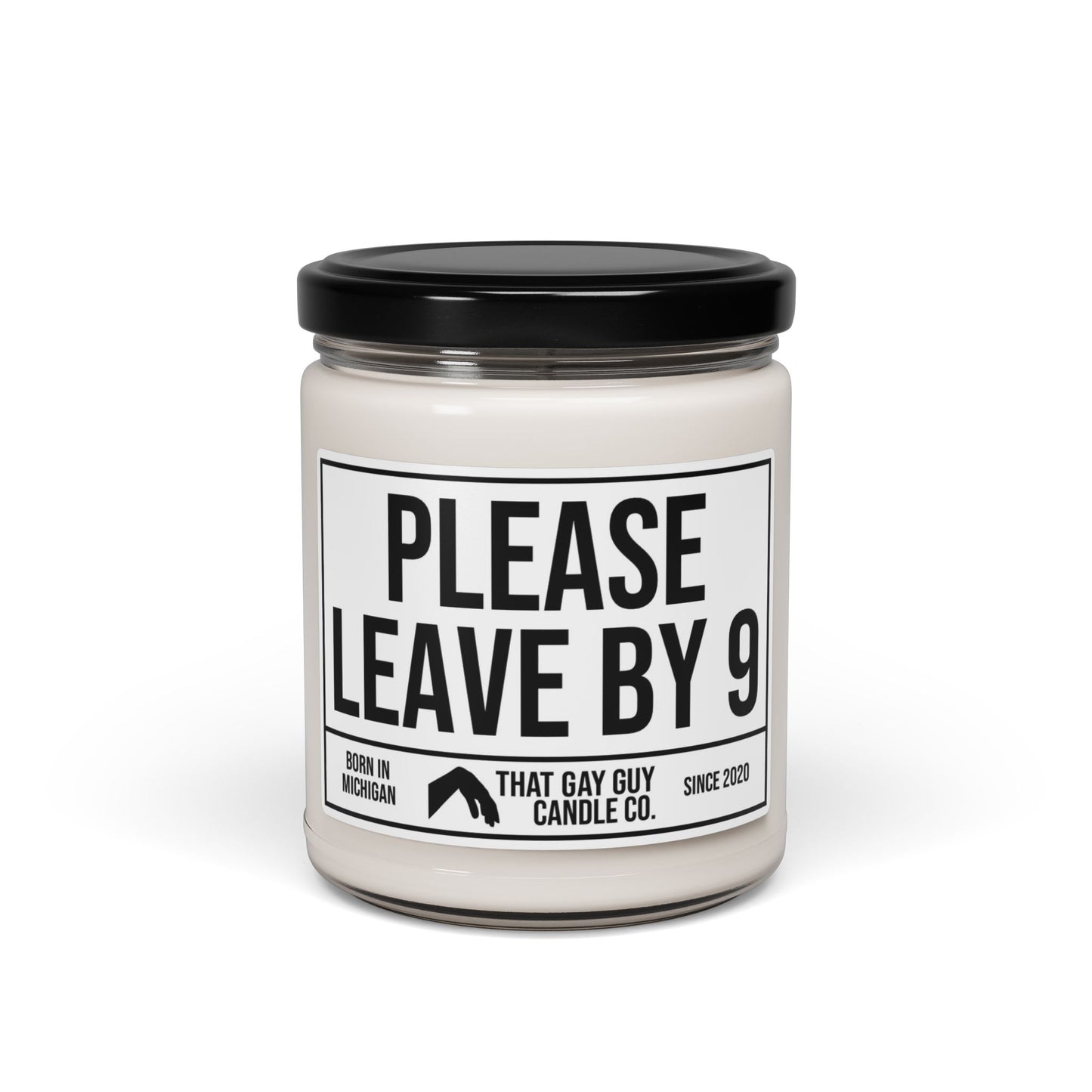 PLEASE LEAVE BY 9