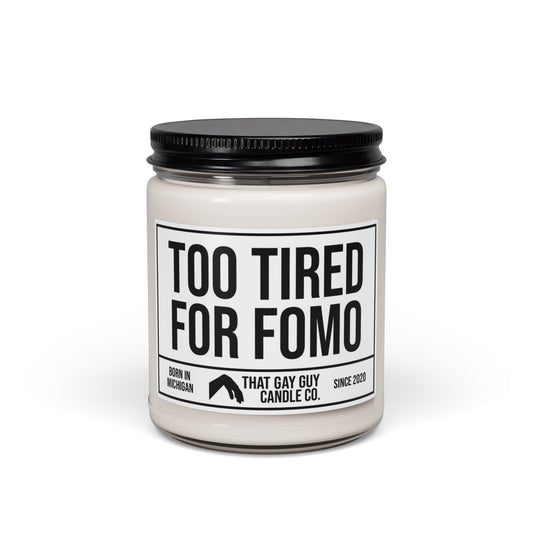 TOO TIRED FOR FOMO