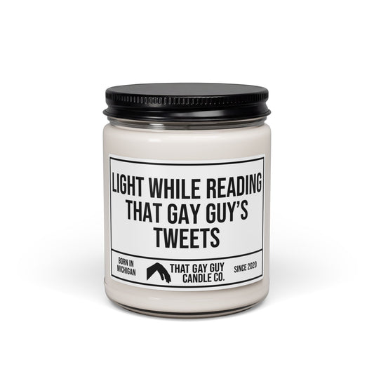 LIGHT WHILE READING THAT GAY GUY'S TWEETS