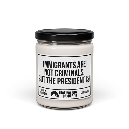 IMMIGRANTS ARE NOT CRIMINALS