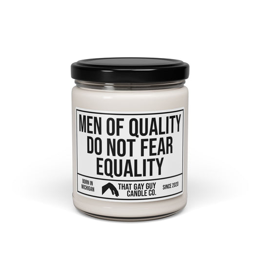 MEN OF QUALITY DO NOT FEAR EQUALITY