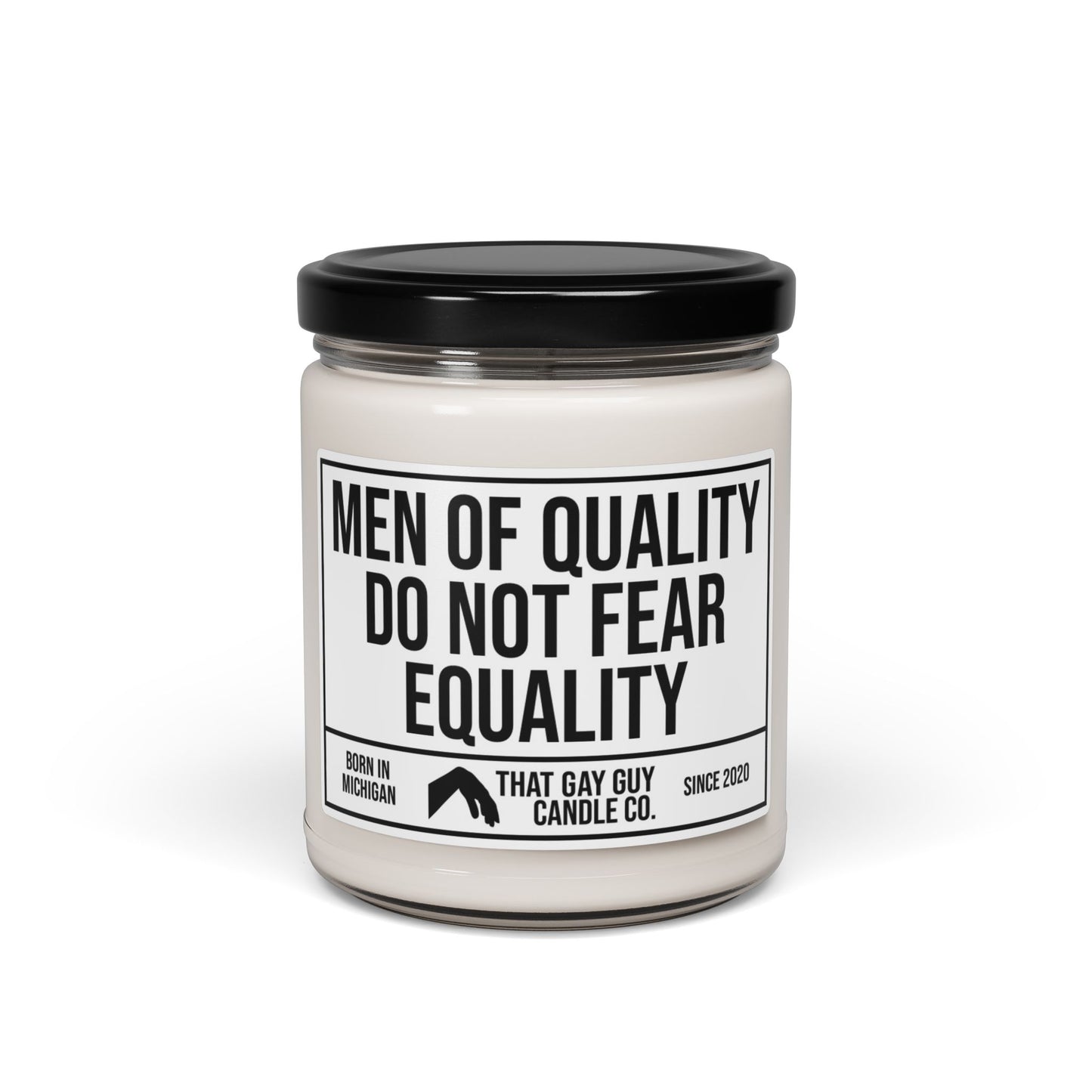 MEN OF QUALITY DO NOT FEAR EQUALITY