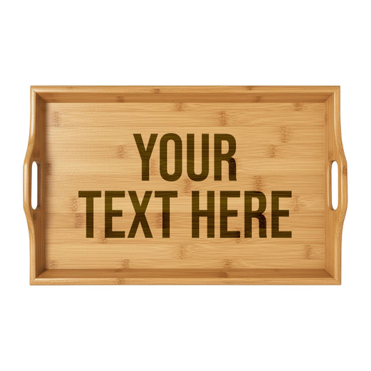 PERSONALIZED TEXT ENGRAVED BAMBOO SERVING TRAY