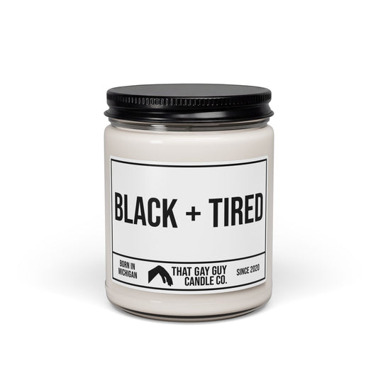 BLACK AND TIRED