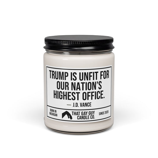 TRUMP IS UNFIT FOR OUR NATION'S HIGHEST OFFICE