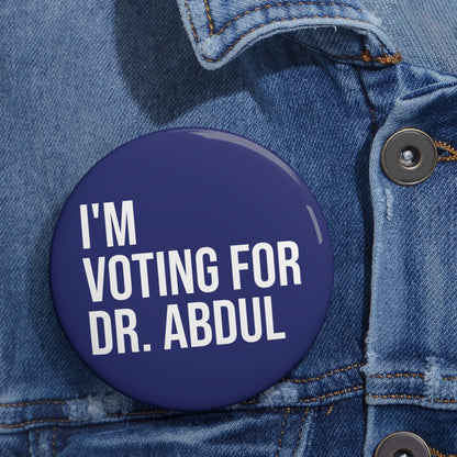 I'M VOTING FOR DR. ABDUL BUTTON