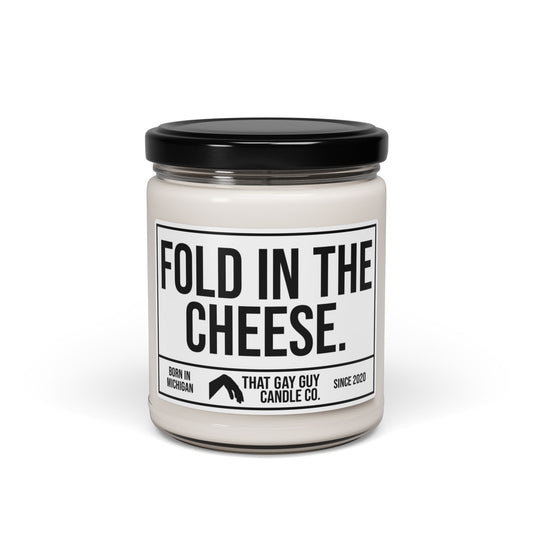 FOLD IN THE CHEESE