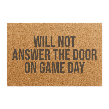 WILL NOT ANSWER THE DOOR ON GAME DAY DOORMAT