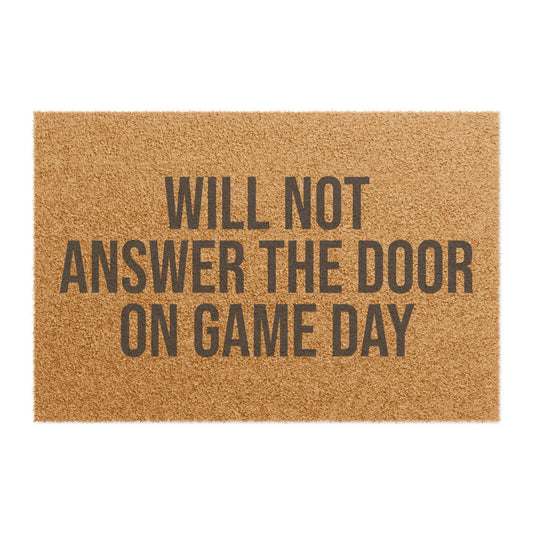 WILL NOT ANSWER THE DOOR ON GAME DAY DOORMAT