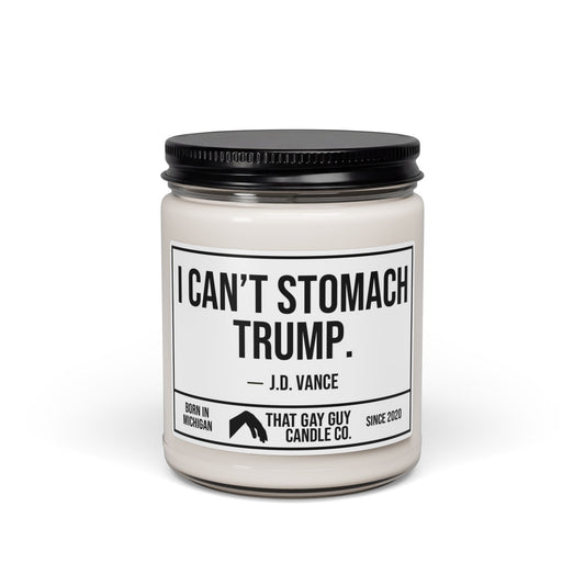 I CAN'T STOMACH TRUMP