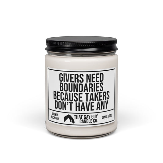 GIVERS NEED BOUNDARIES BECAUSE TAKERS DON'T HAVE ANY