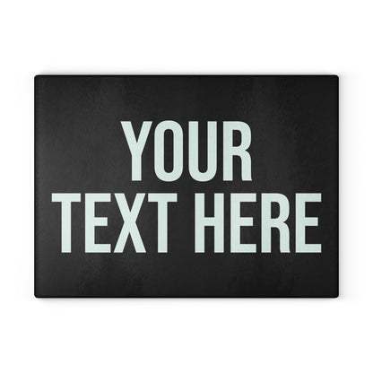 PERSONALIZED TEXT GLASS CUTTING BOARD BLACK + WHITE