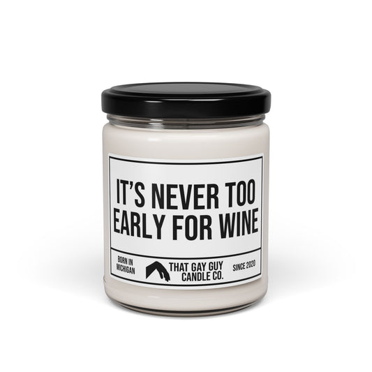 IT'S NEVER TOO EARLY FOR WINE