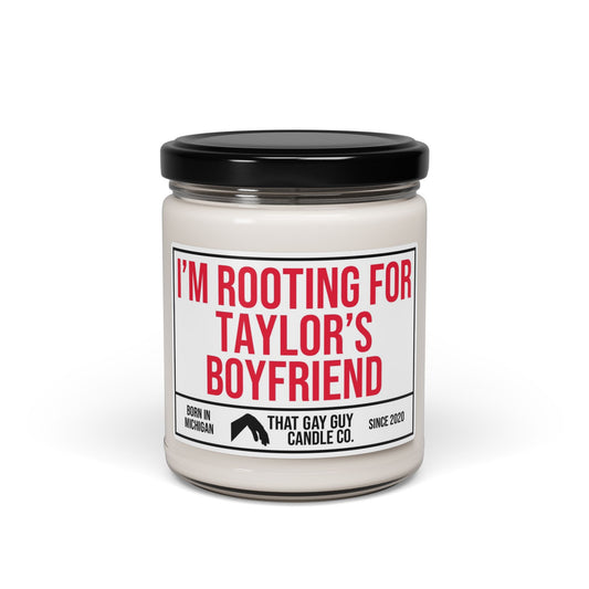 I'M ROOTING FOR TAYLOR'S BOYFRIEND
