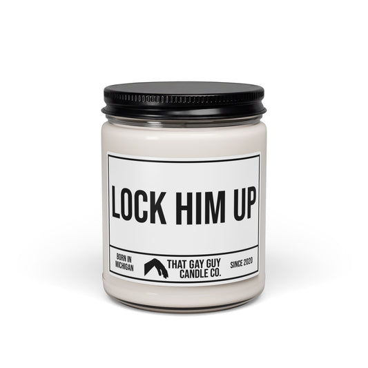 LOCK HIM UP