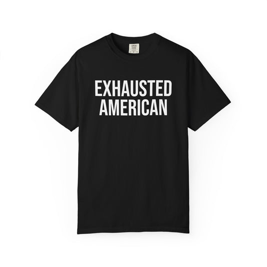 EXHAUSTED AMERICAN TEE