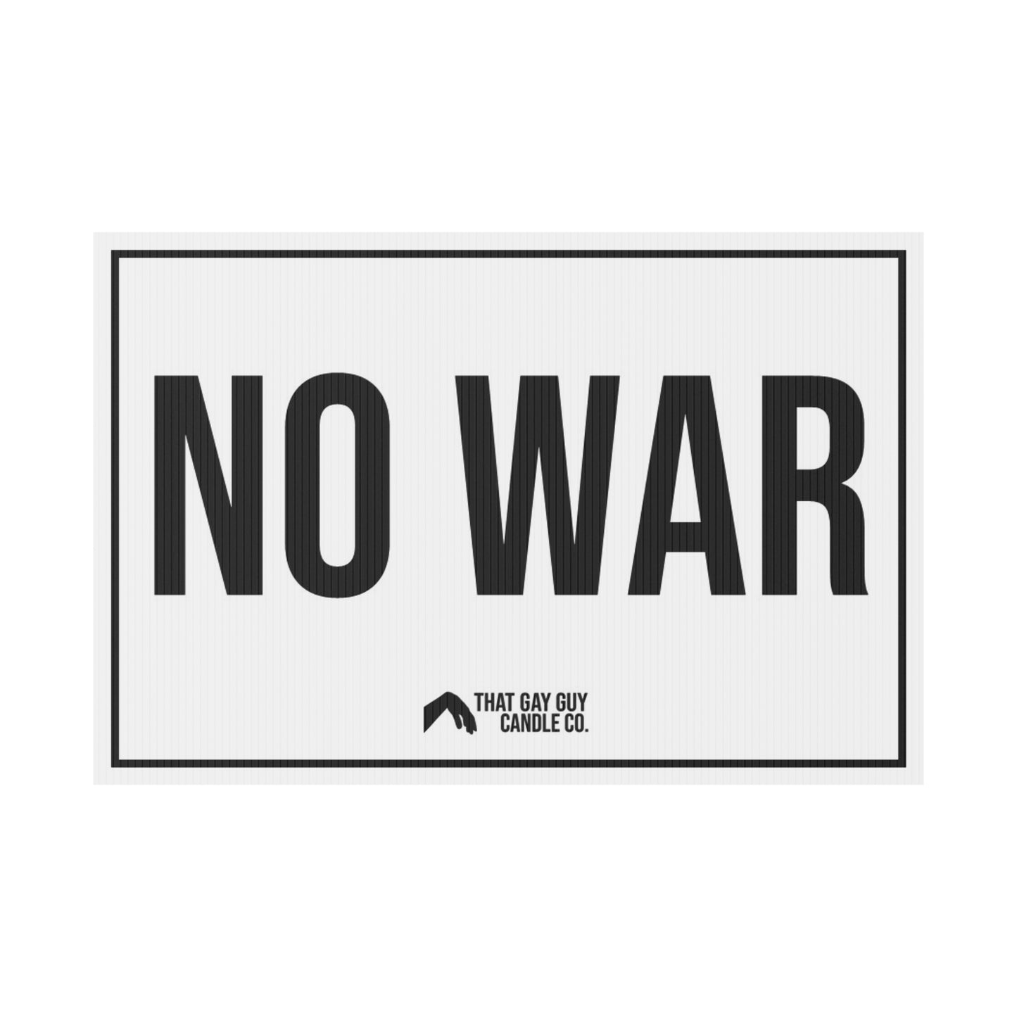 NO WAR YARD SIGN