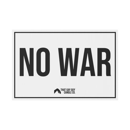 NO WAR YARD SIGN