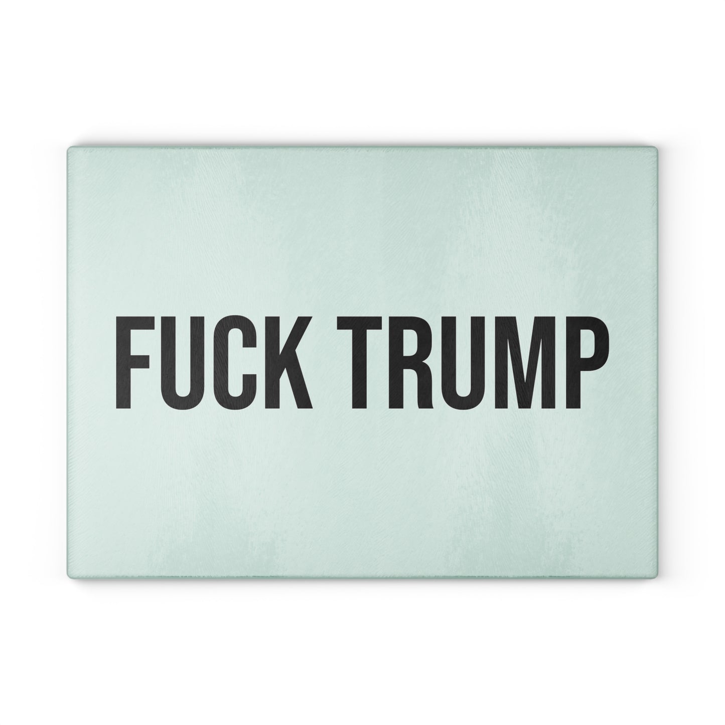 FUCK TRUMP GLASS CUTTING BOARD