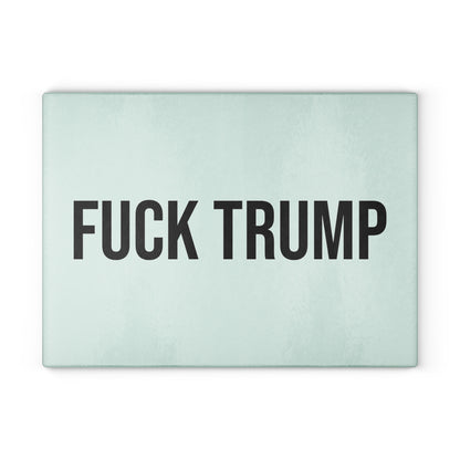 FUCK TRUMP GLASS CUTTING BOARD