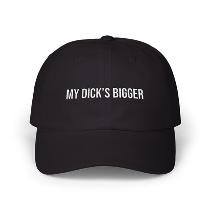 MY DICK'S BIGGER