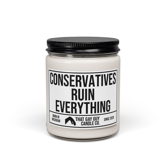CONSERVATIVES RUIN EVERYTHING