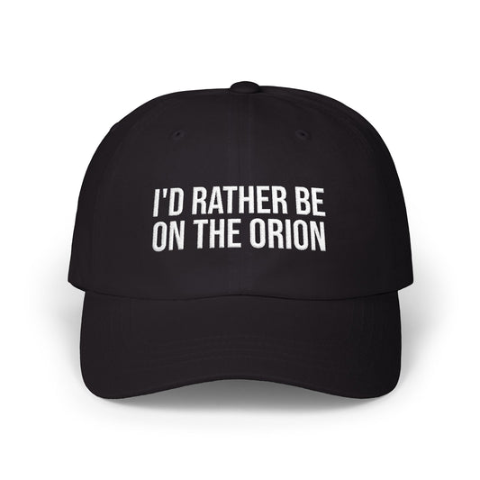 I'D RATHER BE ON THE ORION