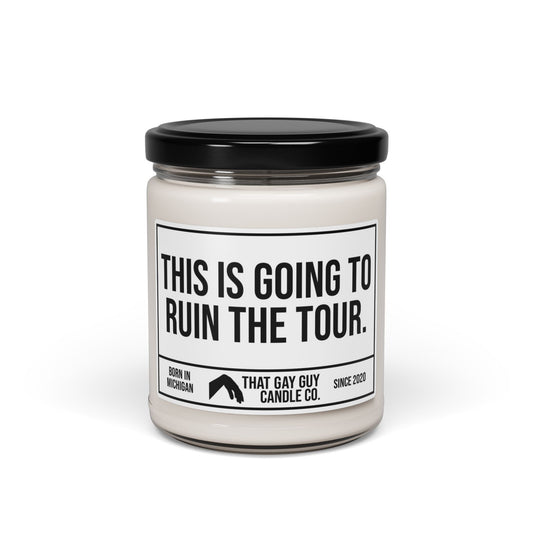 THIS IS GOING TO RUIN THE TOUR