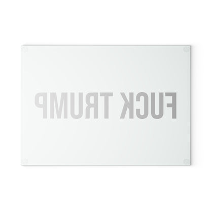 FUCK TRUMP GLASS CUTTING BOARD