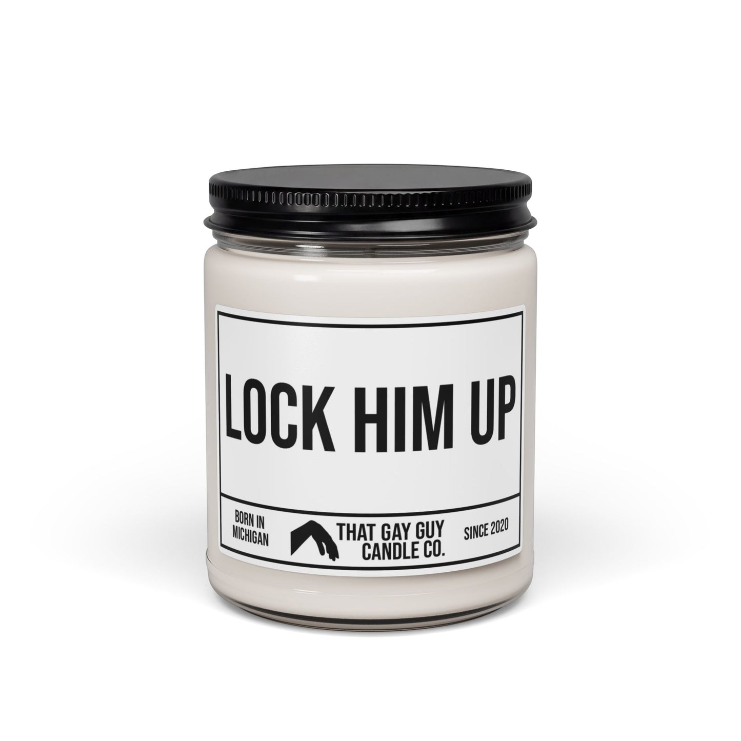 LOCK HIM UP