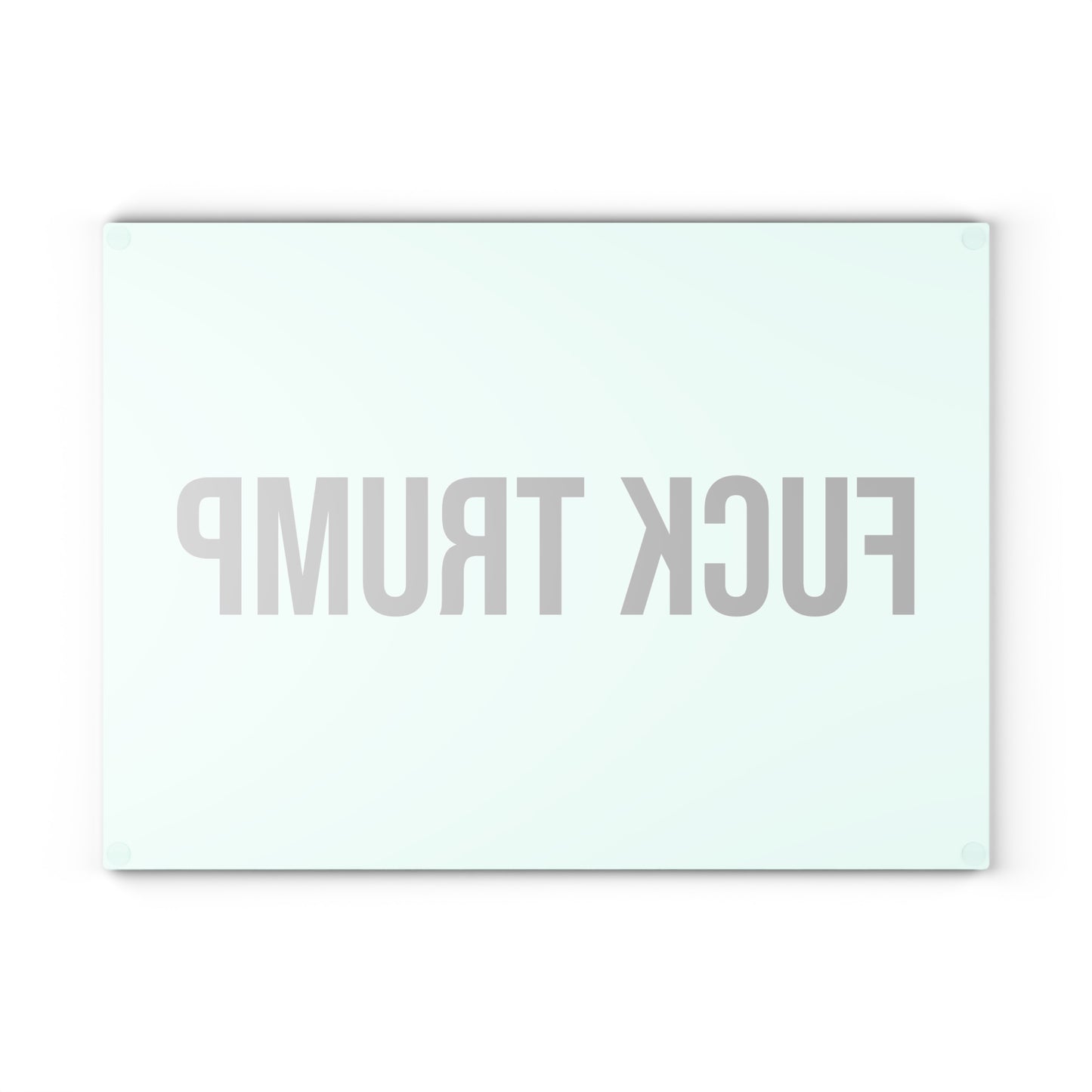 FUCK TRUMP GLASS CUTTING BOARD