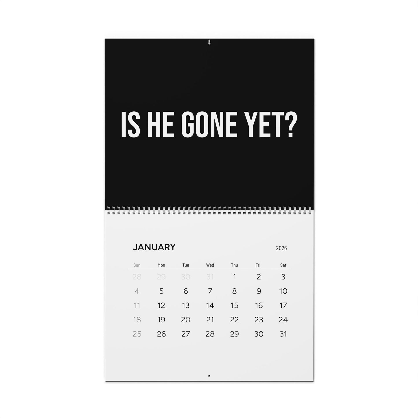 IS HE GONE YET 2026 CALENDAR