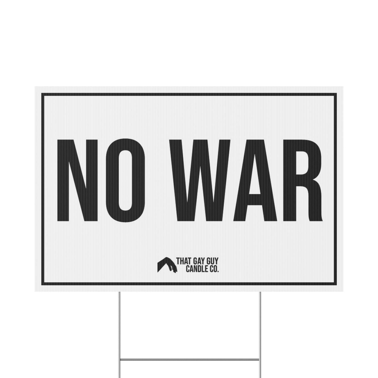 NO WAR YARD SIGN