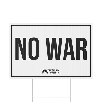 NO WAR YARD SIGN